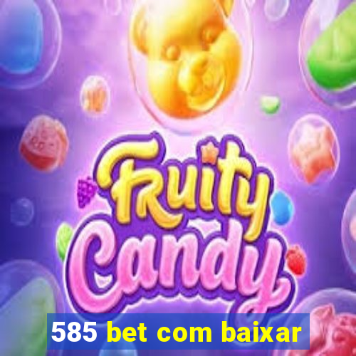 585 bet com baixar